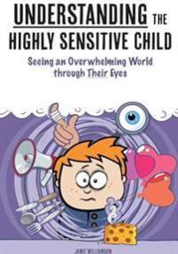 Understanding the Highly Sensitive Child