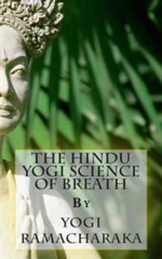 The Hindu Yogi Science of Breath