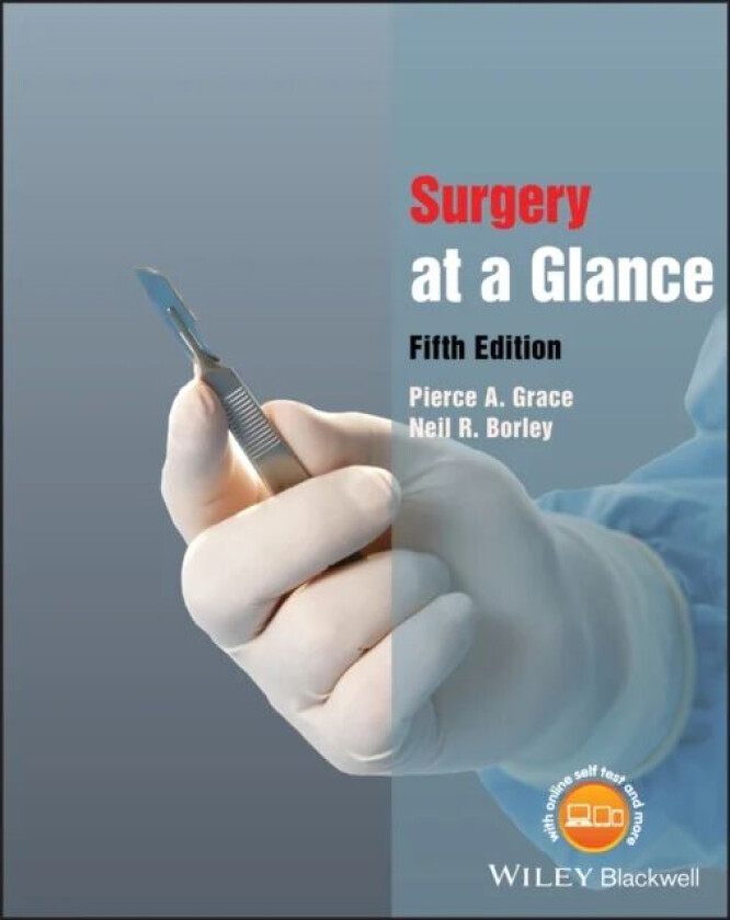 Surgery at a Glance av Pierce A. (University of Limerick) Grace, Neil R. (Cheltenham General Hospital UK) Borley