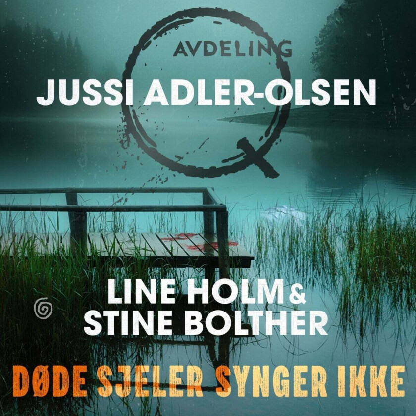 Døde sjeler synger ikke av Jussi Adler-Olsen, Stine Bolther, Line Holm