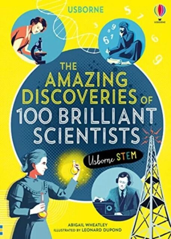 The Amazing Discoveries of 100 Brilliant Scientists av Abigail Wheatley
