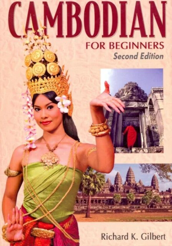 Cambodian for Beginners Course av R. K. Gilbert, S. Hang