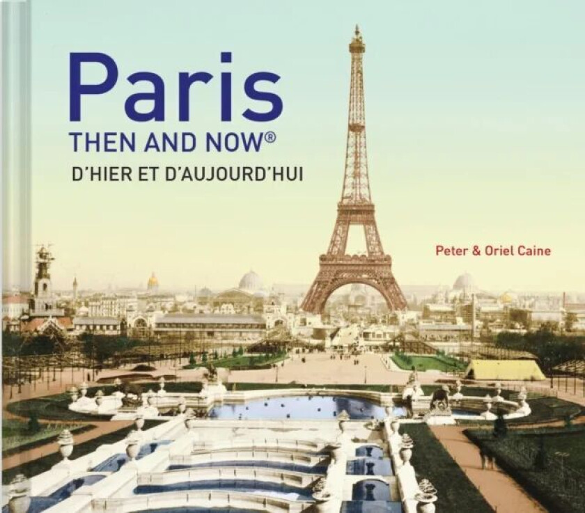 Paris Then and Now¿ av Peter Caine, Oriel Caine