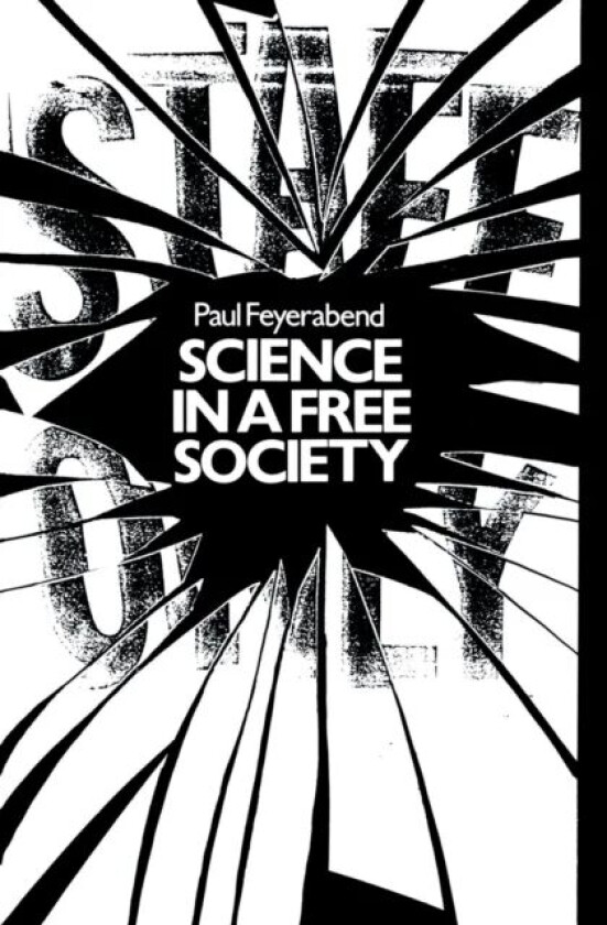 Science in a Free Society av Paul Feyerabend