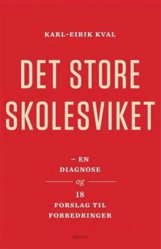 Det store skolesviket av Karl-Eirik Kval