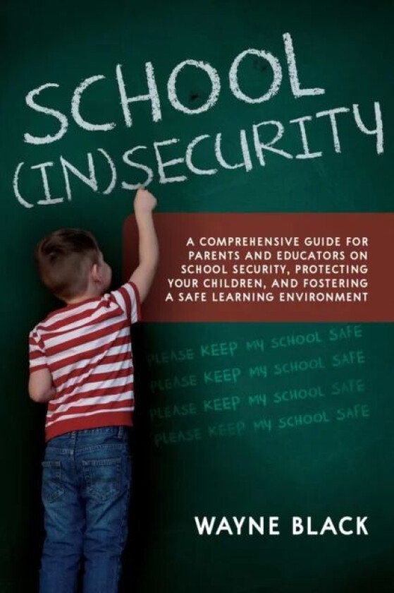 School Insecurity av Wayne Black