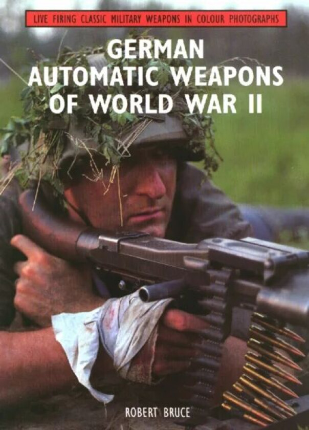 German Automatic Weapons of World War II av Robert Bruce
