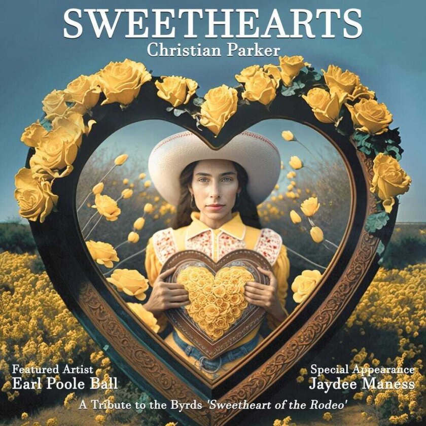 Christian Parker Sweethearts: A Tribute To The Byrds' Sweetheart Of CD