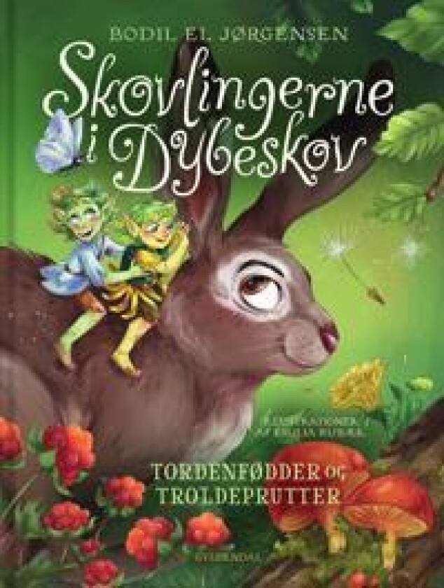 Skovlingerne i Dybeskov. Tordenfødder og troldeprutter