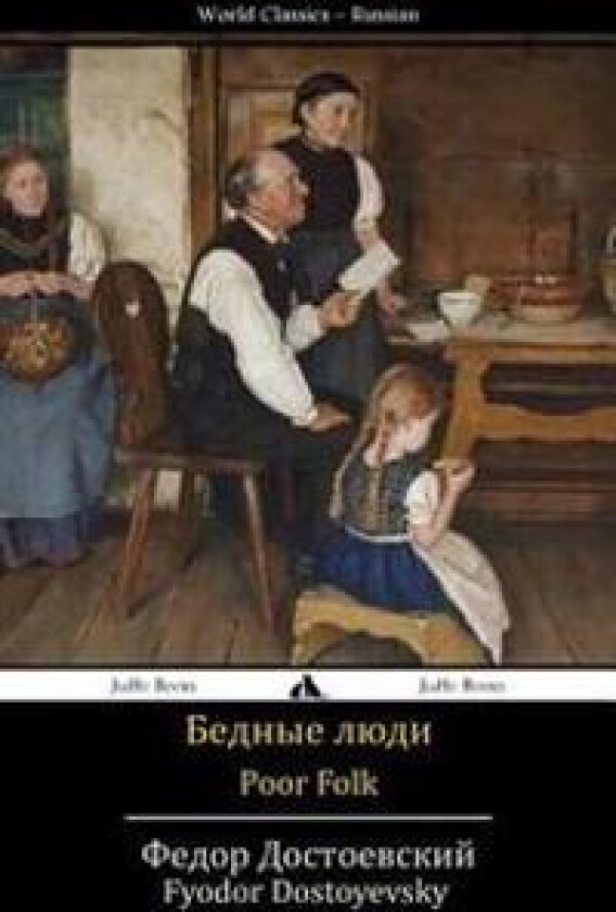 Poor Folk: Bednye Lyudi