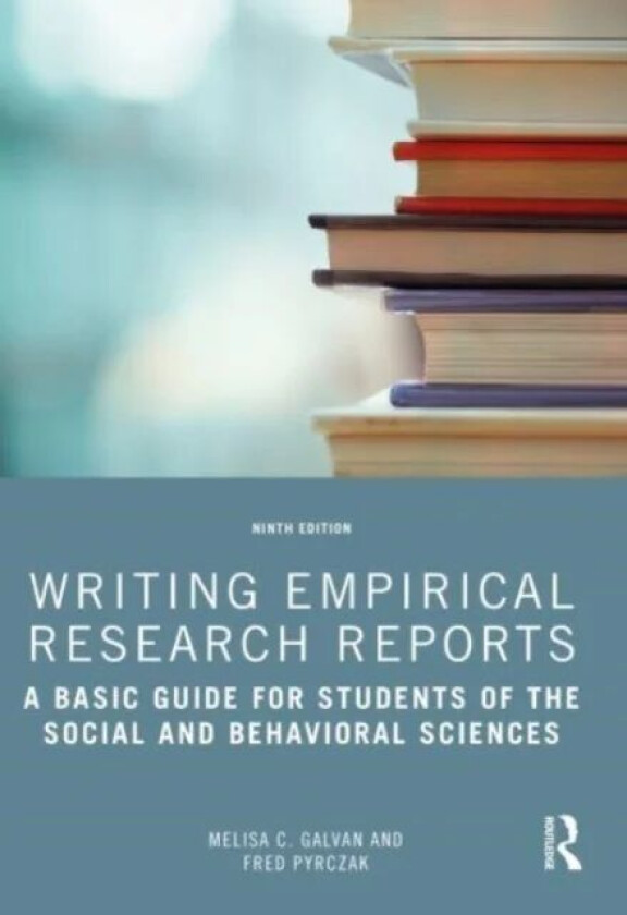 Writing Empirical Research Reports av Melisa C. (Assistant Professor California State University Northridge.) Galvan, Fred Pyrczak