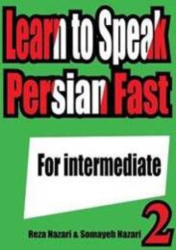 Learn to Speak Persian Fast: For Intermediate
