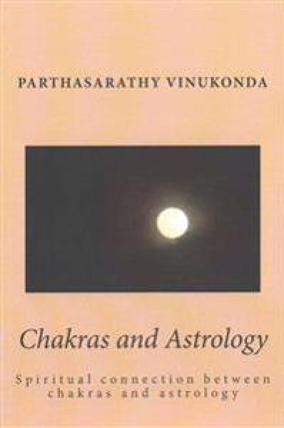 Chakras and Astrology: Spiritual connection between chakras and astrology