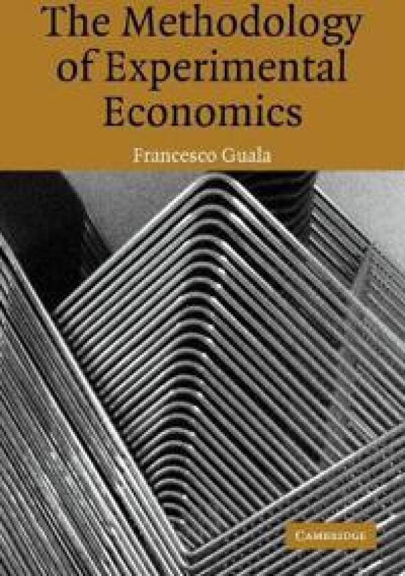 The Methodology of Experimental Economics