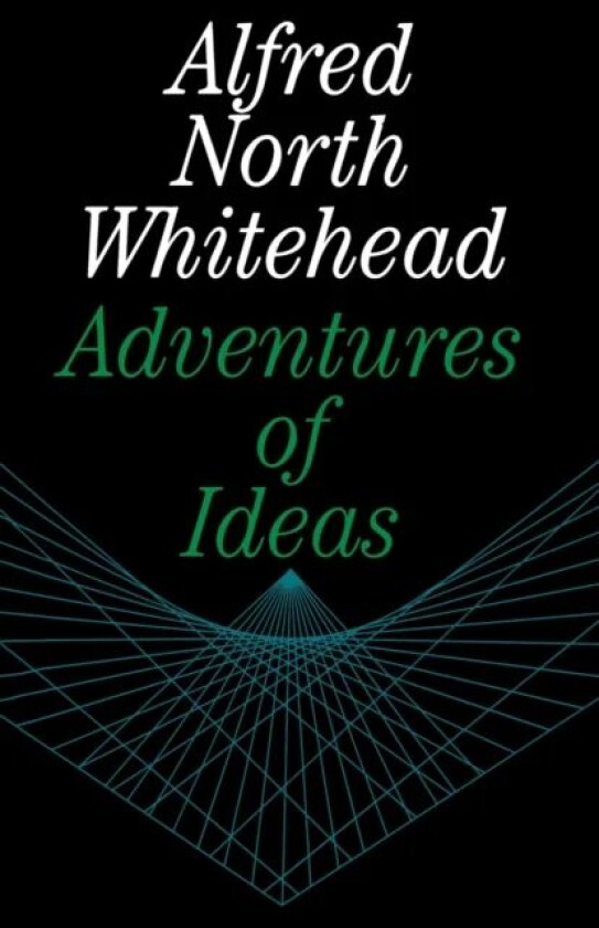 Adventures of Ideas av Alfred North Whitehead