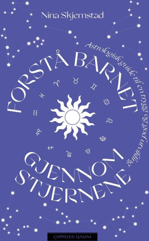 Forstå barnet gjennom stjernene av Nina Skjemstad