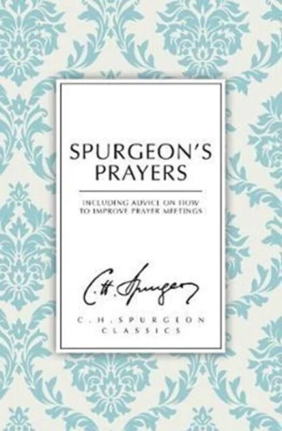 Spurgeon's Prayers av C. H. Spurgeon