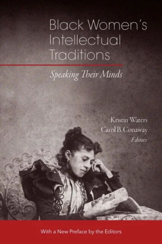 Black Women's Intellectual Traditions ¿ Speaking Their Minds av Kristin Waters, Carol B. Conaway