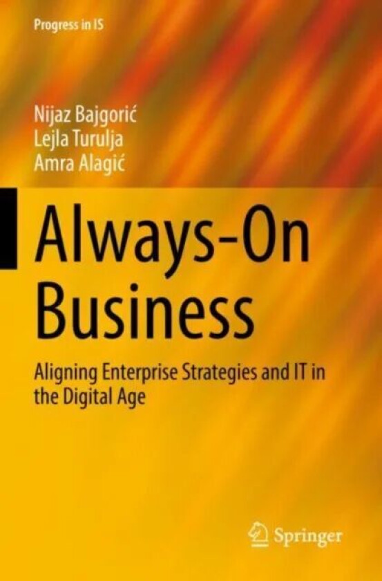 Always-On Business av Nijaz Bajgoric, Lejla Turulja, Amra Alagic