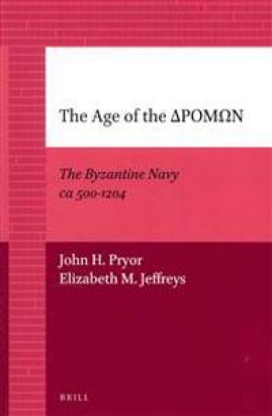 The Age of the ΔΡΟΜΩΝ: The Byzantine Navy CA 500-1204