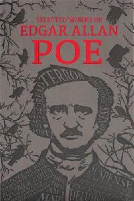 The Selected Works of Edgar Allan Poe