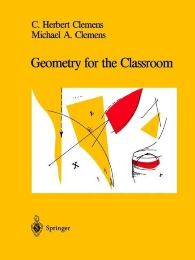 Geometry for the Classroom av C.Herbert Clemens, Michael A. Clemens