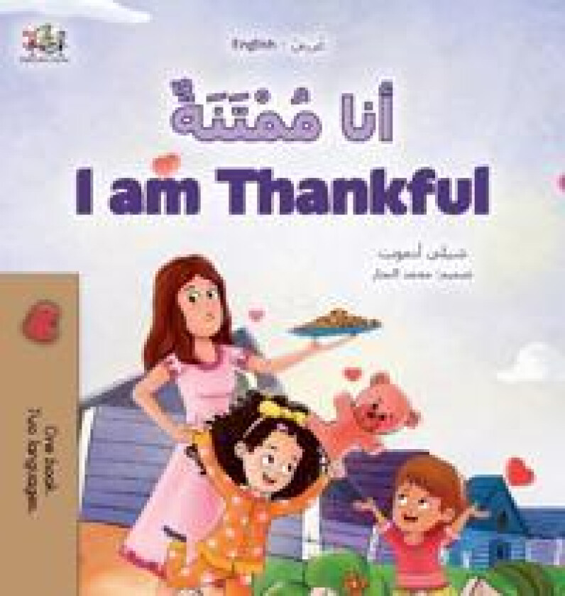 I am Thankful (Arabic English Bilingual Children's Book)