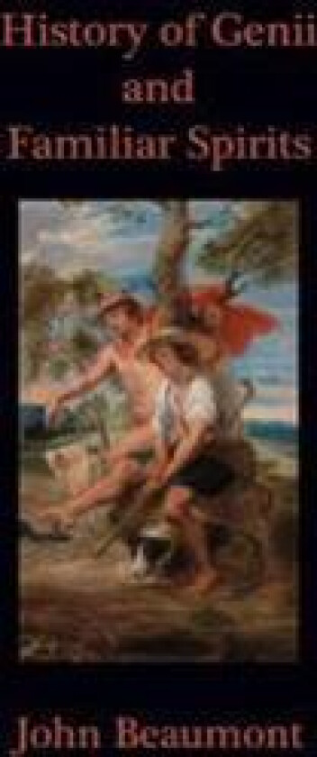 History of Genii and Familiar Spirits