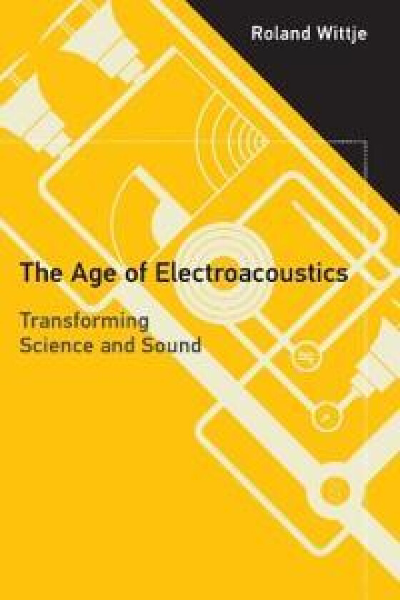 The Age of Electroacoustics