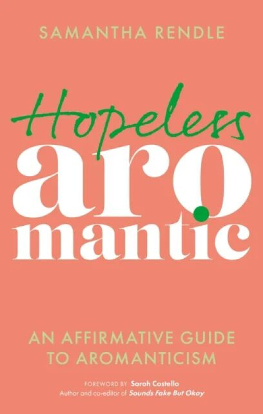 Hopeless Aromantic av Samantha Rendle