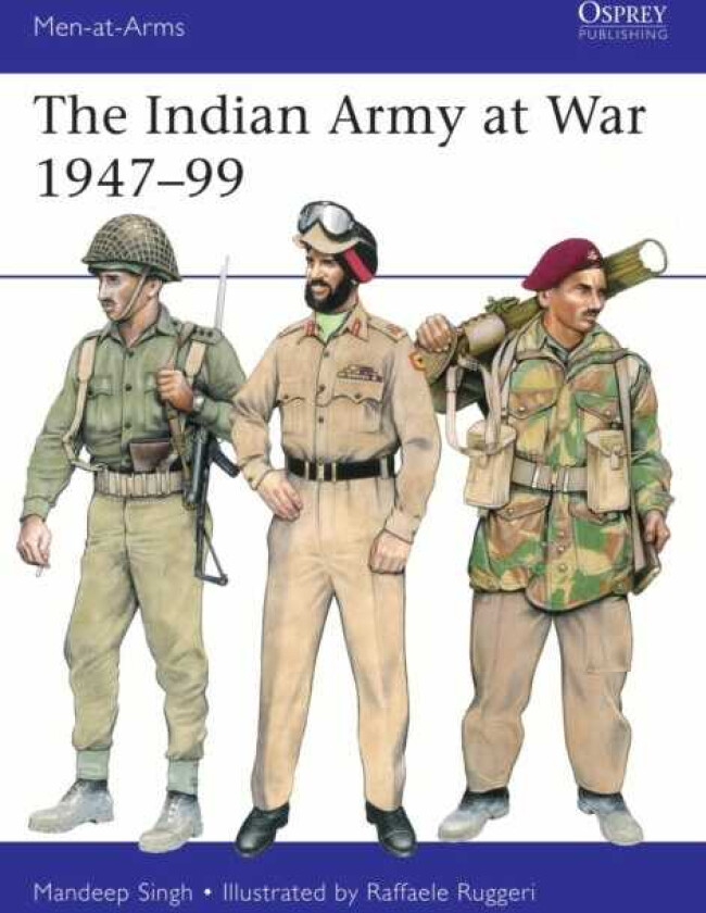 The Indian Army at War 1947–99