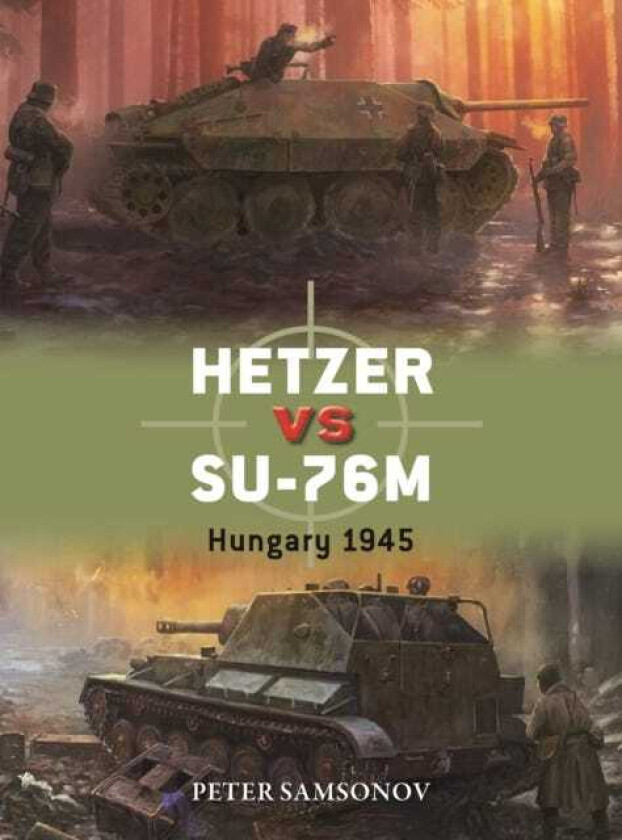 Hetzer vs SU76M Hungary 1945
