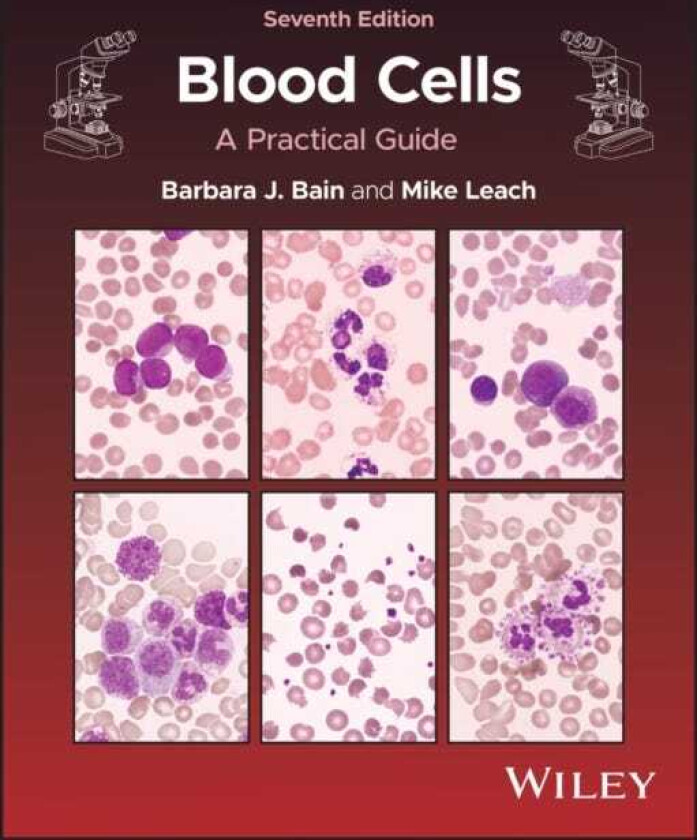 Blood Cells: A Practical Guide, 7th Edition