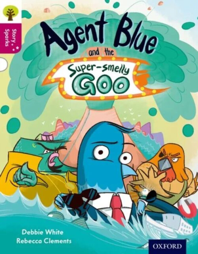 Oxford Reading Tree Story Sparks: Oxford Level 10: Agent Blue and the Super-smelly Goo av Debbie White