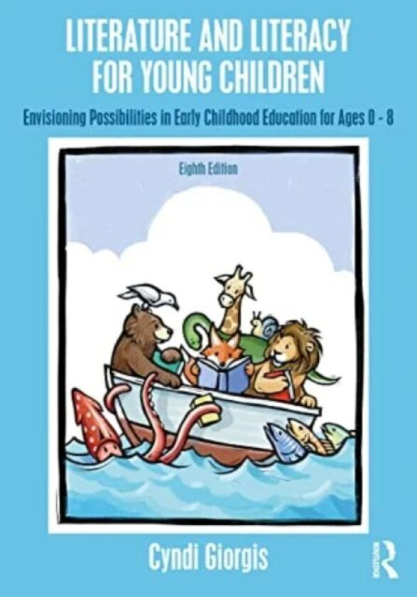 Literature and Literacy for Young Children av Cyndi Giorgis
