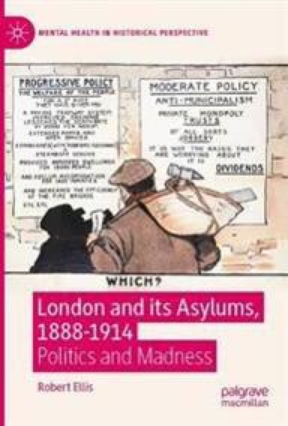 London and its Asylums, 1888-1914