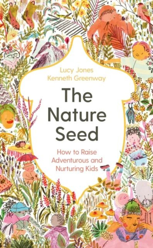 The Nature Seed av Lucy Jones, Kenneth Greenway