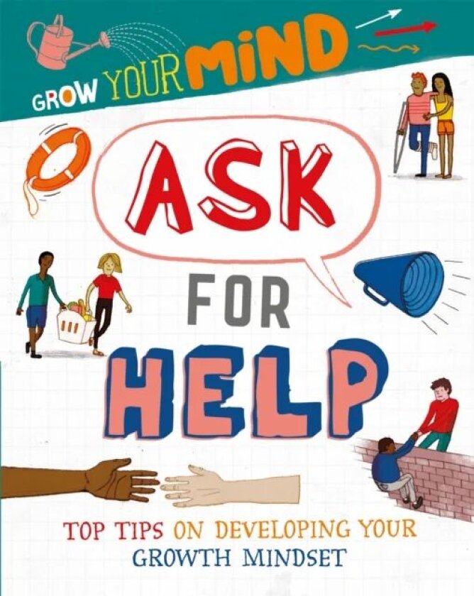 Grow Your Mind: Ask for Help av Izzi Howell