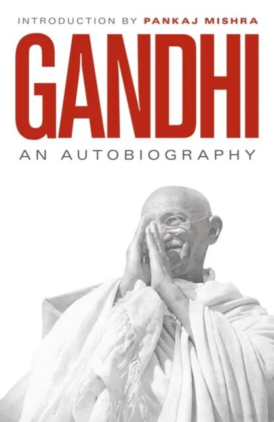An Autobiography av M. K. Gandhi