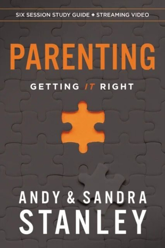 Parenting Bible Study Guide plus Streaming Video av Andy Stanley, Sandra Stanley