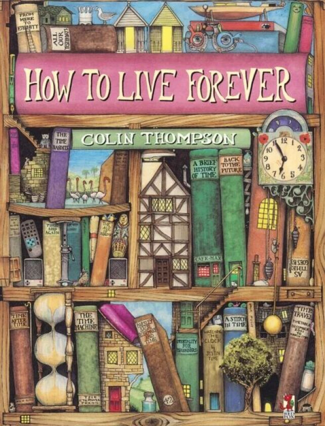 How To Live Forever av Colin Thompson