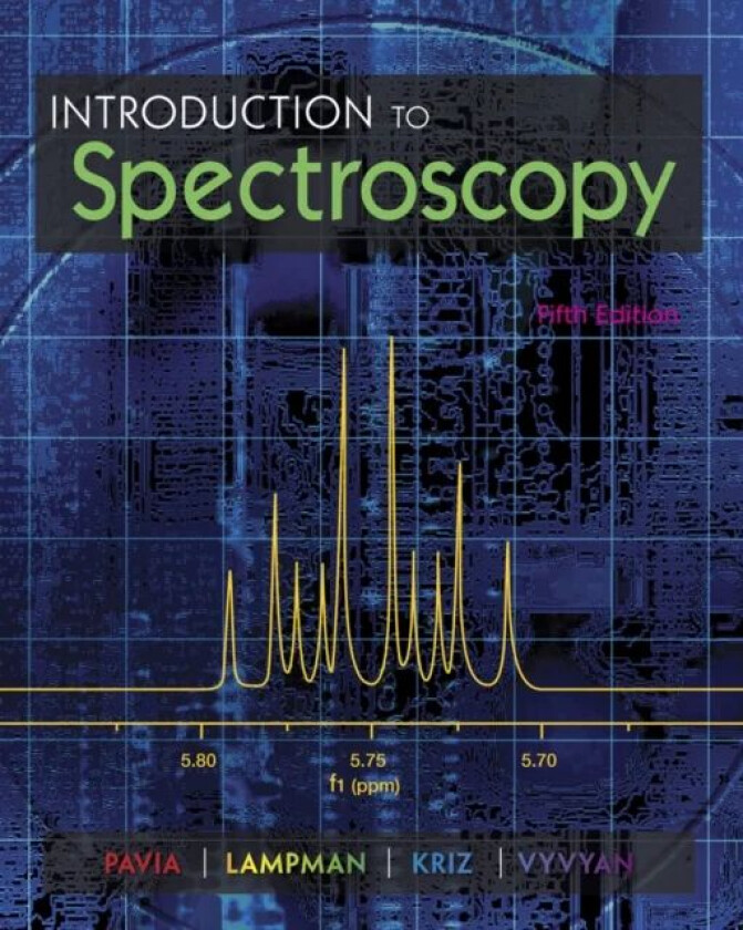 Introduction to Spectroscopy av Donald (Western Washington University) Pavia, George (Western Washington University) Kriz, Gary (Western Washington Un
