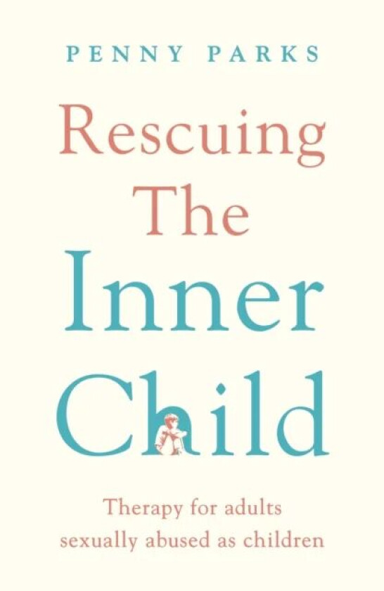 Rescuing the 'Inner Child' av Penny Parks
