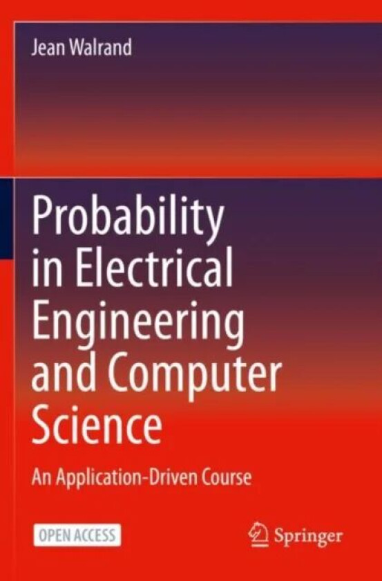 Probability in Electrical Engineering and Computer Science av Jean Walrand