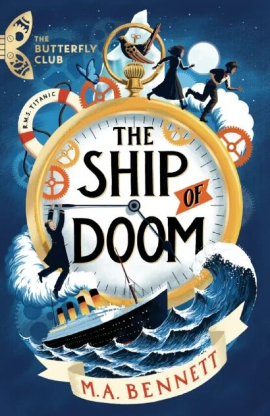The Butterfly Club: The Ship of Doom av M.A. Bennett