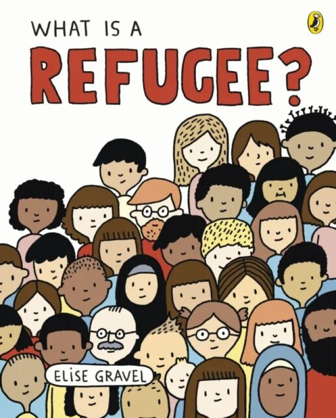What Is A Refugee? av Elise Gravel