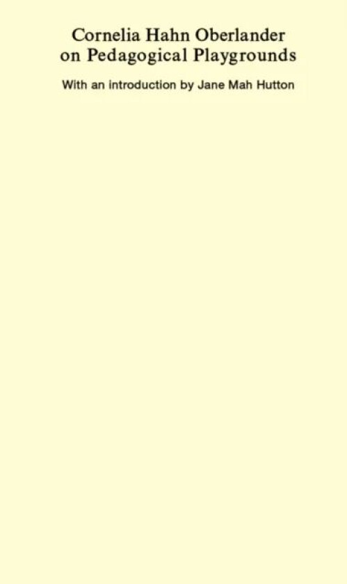 Cornelia Hahn Oberlander on Pedagogical Playgrounds av Cornelia Hahn Oberlander