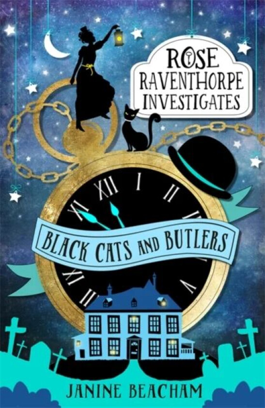 Rose Raventhorpe Investigates: Black Cats and Butlers av Janine Beacham