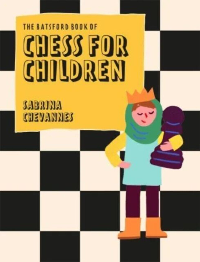 The Batsford Book of Chess for Children New Edition av Sabrina Chevannes