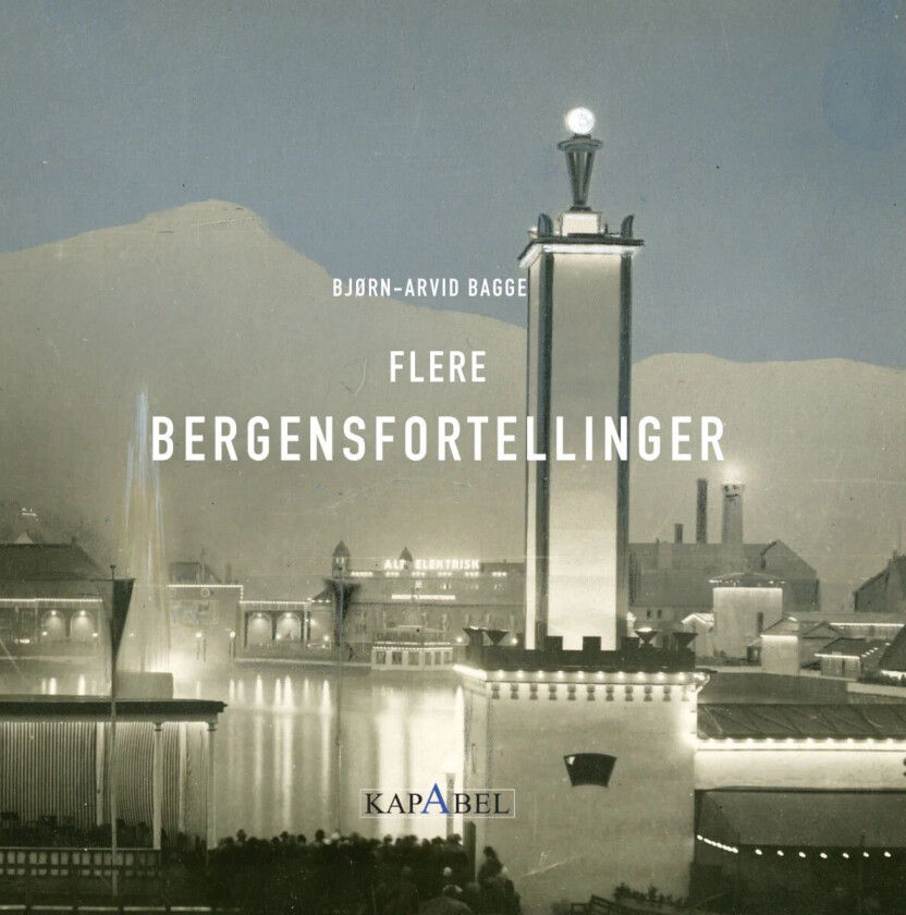 Flere bergensfortellinger av Bjørn-Arvid Bagge